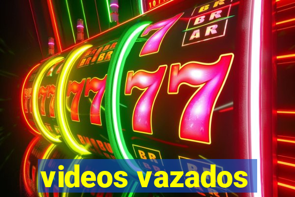 videos vazados